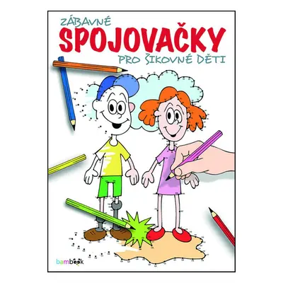 Zábavné spojovačky pro šikovné děti - Autor Neuveden