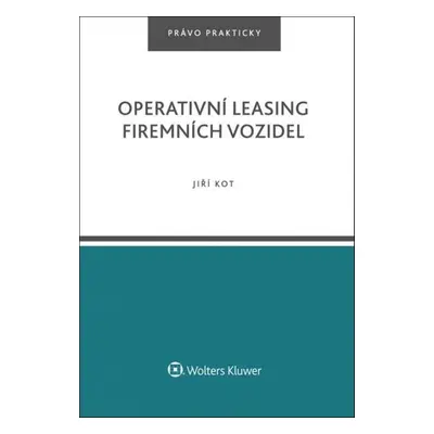 Operativní leasing firemních vozidel - Jiří Kot