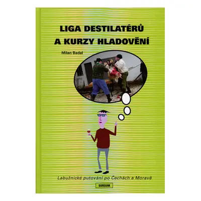 Liga destilatérů a kurzy hladovění - Milan Badal