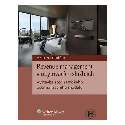 Revenue management v ubytovacích službách. Výstavba stochastického optimalizačního modelu - Mar