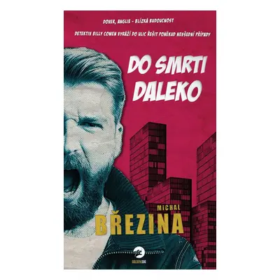 Do smrti daleko - Michal Březina