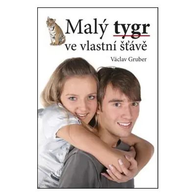 Malý tygr ve vlastní šťávě - Václav Gruber