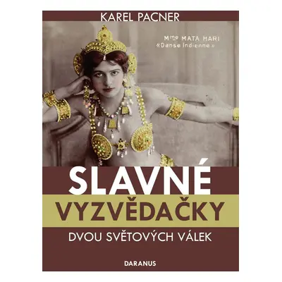 Slavné vyzvědačky dvou světových válek - Karel Pacner