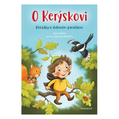 O Kerýskovi - Pohádky o dubovém panáčkovi - Petra Hátlová