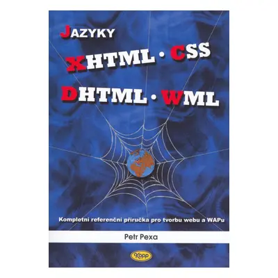 Jazyky XHTML, CSS, DHTML, WML - Petr Pexa