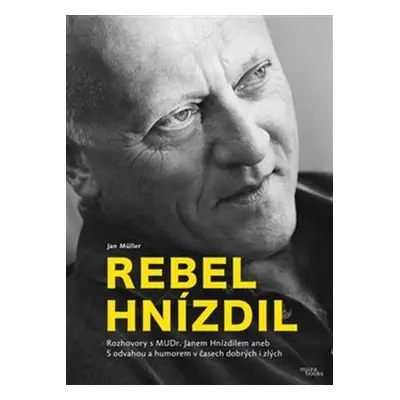 Rebel Hnízdil - Jan Müller