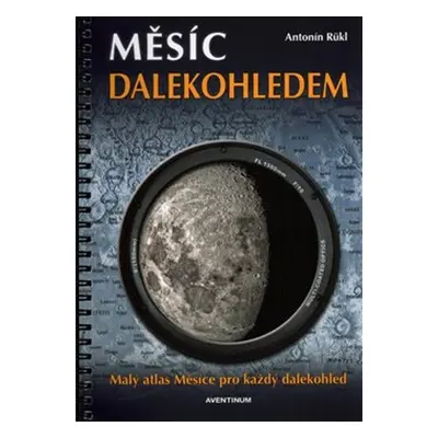 Měsíc dalekohledem - Antonín Rükl