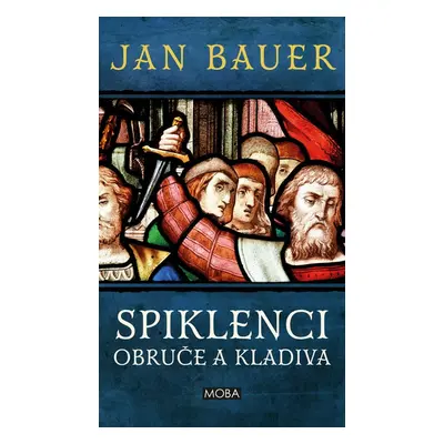 Spiklenci obruče a kladiva - Jan Bauer