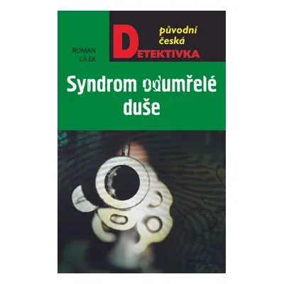 Syndrom odumřelé duše - Roman Cílek