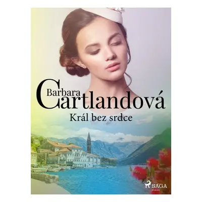 Král bez srdce - Barbara Cartland