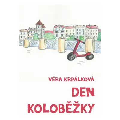 Den koloběžky - Věra Krpálková