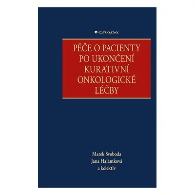 Péče o pacienty po ukončení kurativní onkologické léčby - Mgr. Marek Svoboda