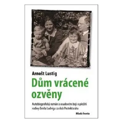 Dům vrácené ozvěny - Arnošt Lustig