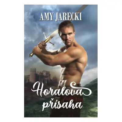 Horalova přísaha - Amy Jarecki