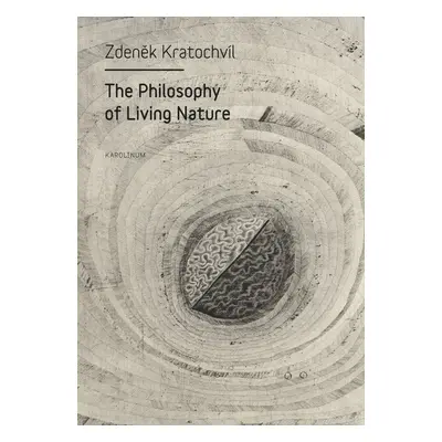 The Philosophy of Living Nature - Zdeněk Kratochvíl