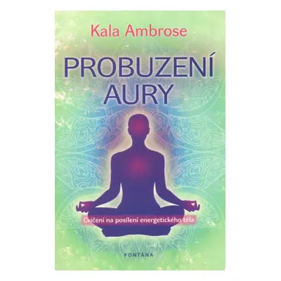 Probuzení aury - Ambrose Kala