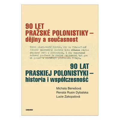 90 let pražské polonistiky – dějiny a současnost - Michala Benešová