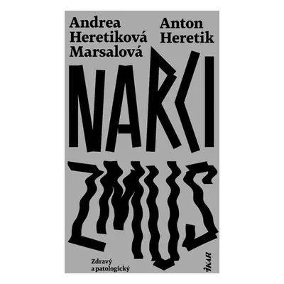 Narcizmus - Andrea Marsalová Heretiková