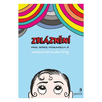 Zbláznění - Ellen Forney