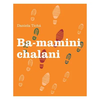 Ba-mamini chalani - Daniela Tichá