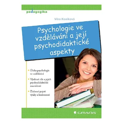 Psychologie ve vzdělávání a její psychodidaktické aspekty - Věra Kosíková