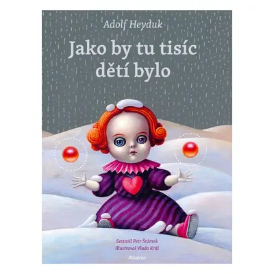 Jako by tu tisíc dětí bylo - Adolf Heyduk