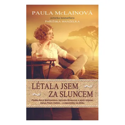 Létala jsem za sluncem - Paula McLain