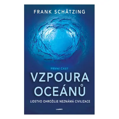 Vzpoura oceánů (1. část) - Frank Schätzing