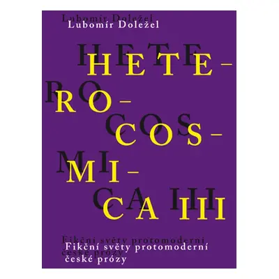 Heterocosmica III - Lubomír Doležel