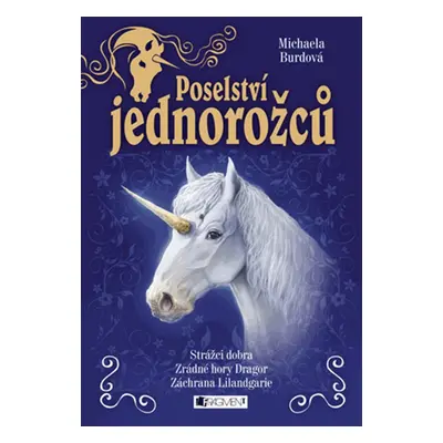 Poselství jednorožců – komplet - Michaela Burdová