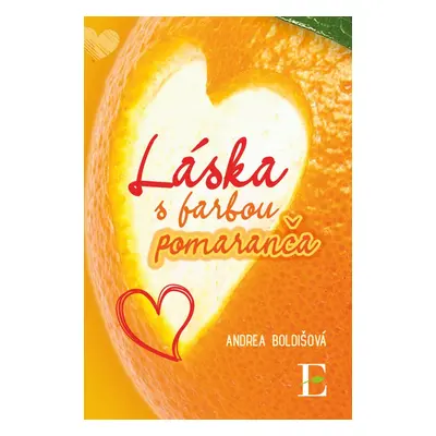 Láska s farbou pomaranča - Andrea Boldišová