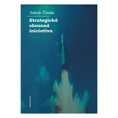 Strategická obranná iniciativa - Jakub Čeněk