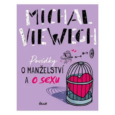 Povídky o manželství a o sexu - Michal Viewegh