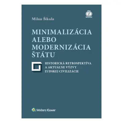 Minimalizácia alebo modernizácia štátu - Milan Šikula