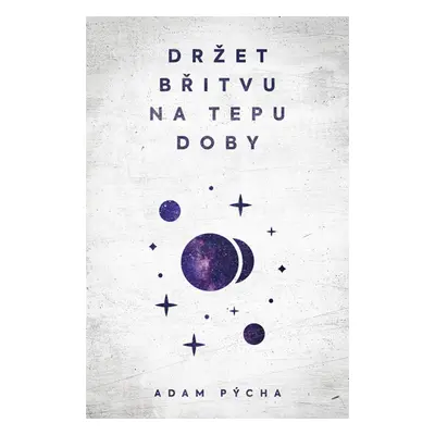 Držet břitvu na tepu doby - Adam Pýcha