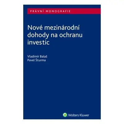 Nové mezinárodní dohody na ochranu investic - Vladimír Balaš