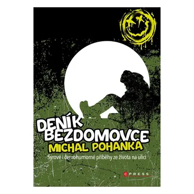 Deník bezdomovce - Michal Pohanka