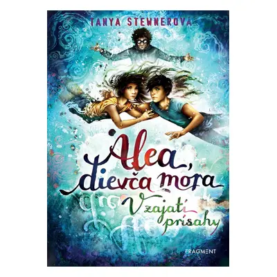 Alea, dievča mora 7 – V zajatí prísahy - Tanya Stewnerová