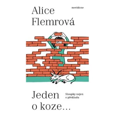 Jeden o koze ... - Alice Flemrová