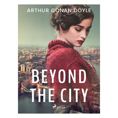 Beyond the City - Arthur Conan Doyle