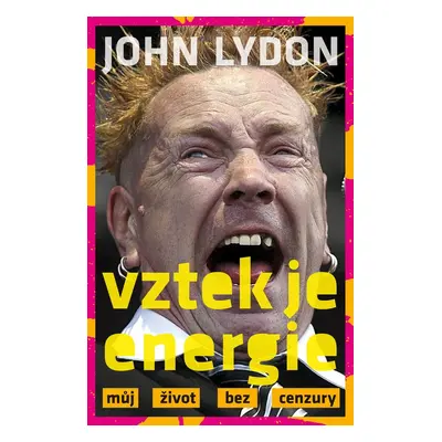 Vztek je energie - John Lydon