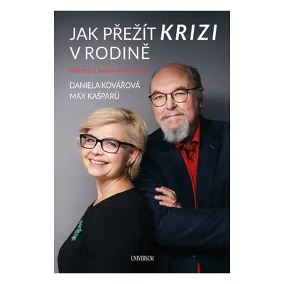 Jak přežít krizi v rodině - Daniela Kovářová