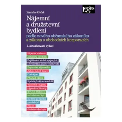 Nájemní a družstevní bydlení podle občanského zákoníku a obchodních korporacích - Stanislav Kře