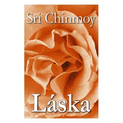 Láska - Sri Chinmoy