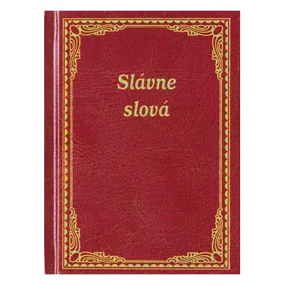 Slávne slová - Autor Neuveden