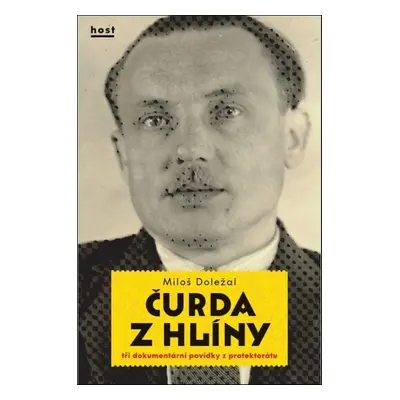 Čurda z Hlíny - Miloš Doležal