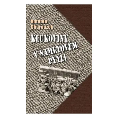 Klukoviny v sametovém pytli - Antonín Charouzek