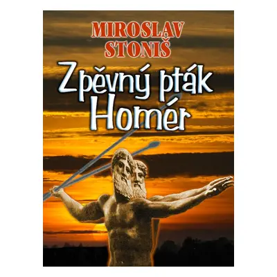 Zpěvný pták Homér - Miroslav Stoniš