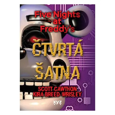 Five Nights at Freddy 3: Čtvrtá šatna - Scott Cawthon