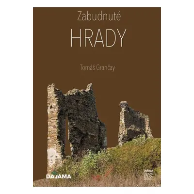 Zabudnuté hrady - Tomáš Grančay